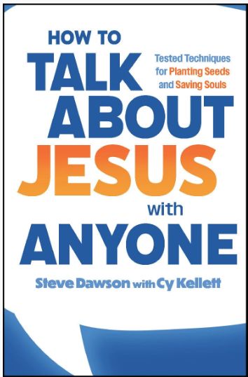 How to Talk About Jesus With Anyone (Dawson Kellett)