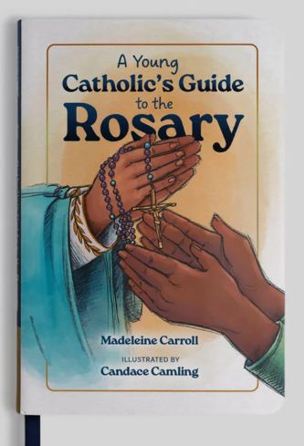 Young Catholic's Guide to the Rosary (Carroll)