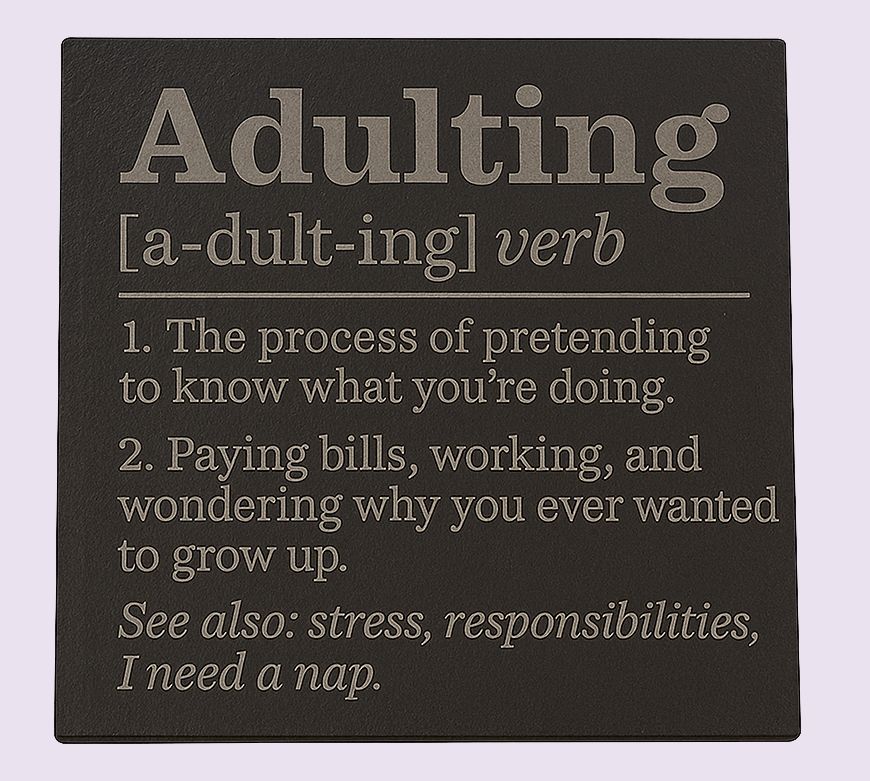 Adulting Humorous Slate Coaster