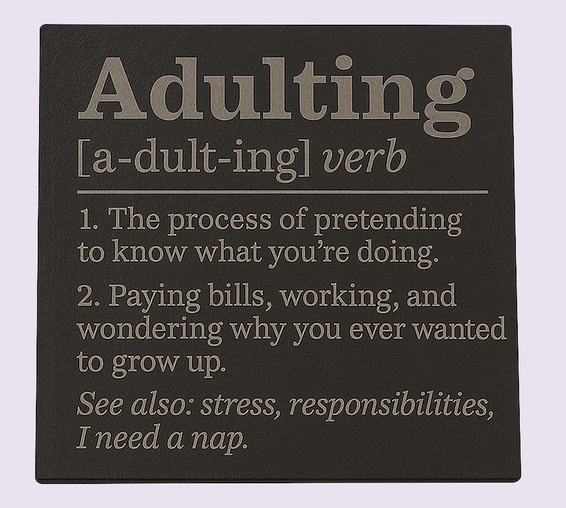 Adulting Humorous Slate Coaster