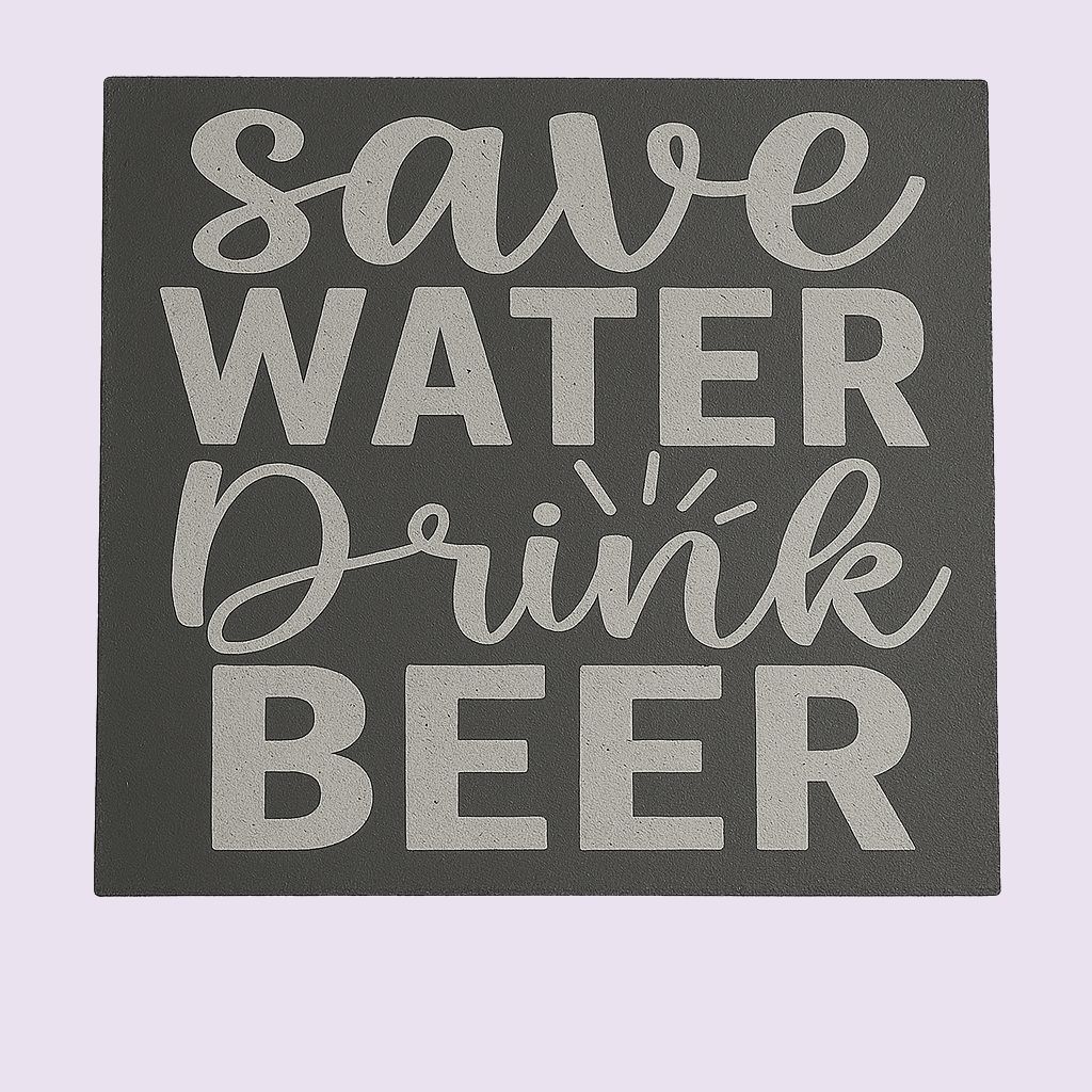 Save Water Drink Beer Slate Coaster