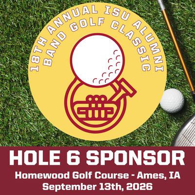 18th Annual ISU Alumni Band Golf Classic - Hole #6 Sponsor