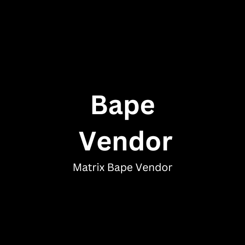 Bape Vendor