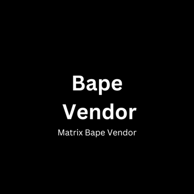 Bape Vendor