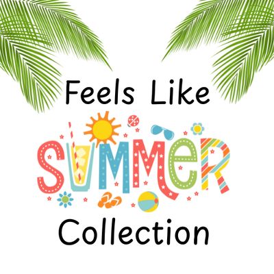 Feels Like Summer Collection