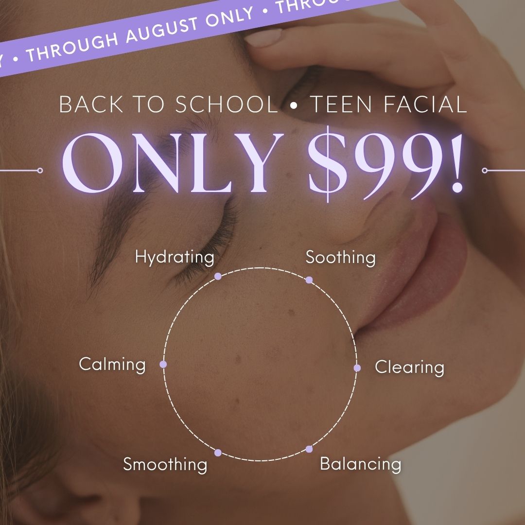 Teen Facial | Back to School Special!