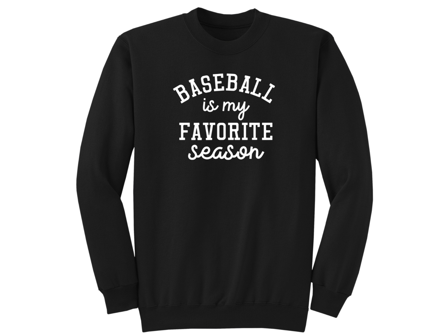 Unisex Crew OR Hooded Sweatshirt - Baseball Favorite Season