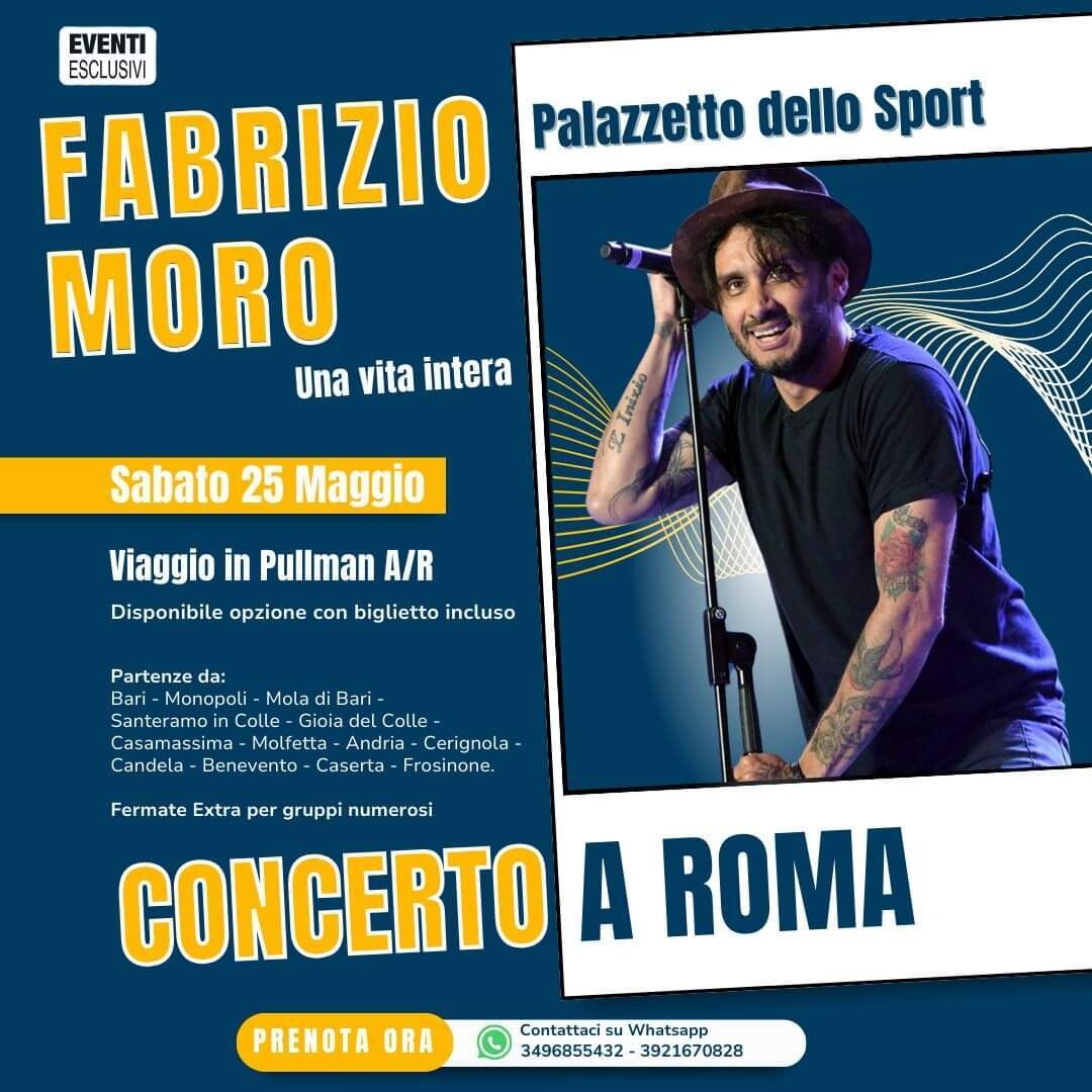 Fabrizio Moro in Concerto "Sabato 25 Maggio 2024" Pullman Organizzati
