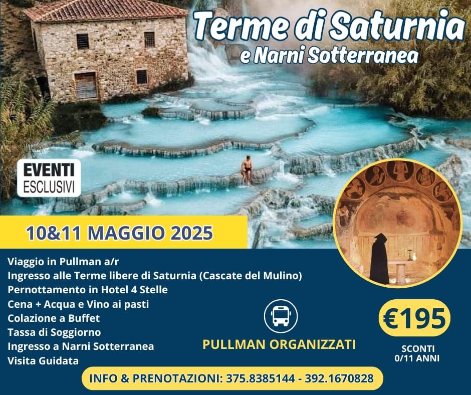 Terme di Saturnia 🧖🏻‍♀️ e Narni Sotterranea &quot;10&amp;11 Maggio 2025&quot; 🚌 Pullman Organizzati