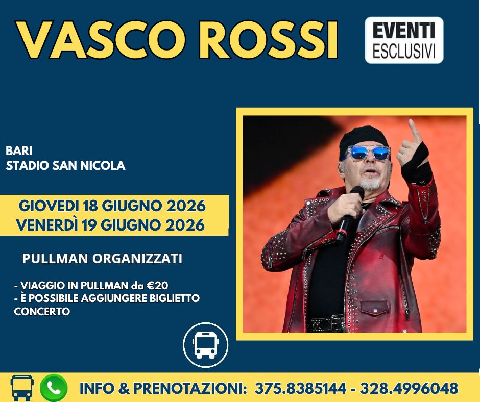 VASCO ROSSI  🎶 &quot;18&amp;19 Giugno 2026 - Bari&quot; 🚌 Bus organizzati
