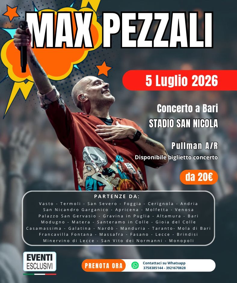 Max Pezzali in Concerto 🎶 &quot;Domenica 5 Luglio 2026&quot; 🚌 Pullman Organizzati