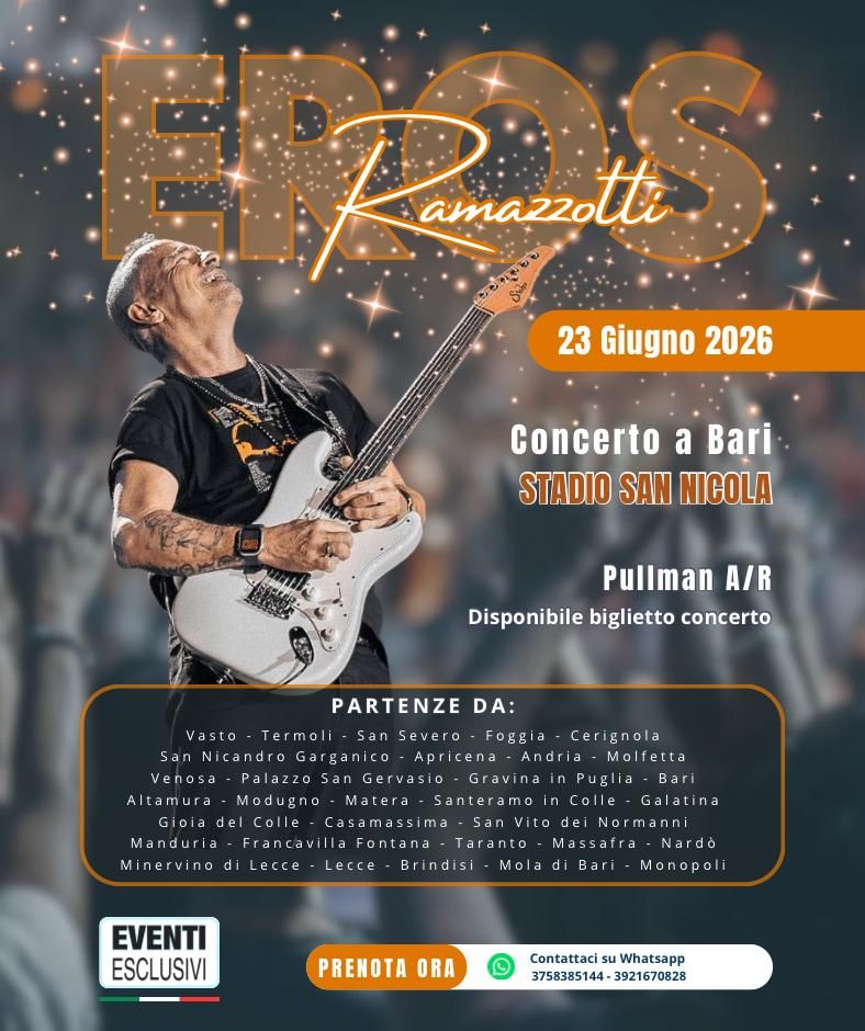 Eros Ramazzotti &quot;23 Giugno 2026&quot; Bari - Pullman Organizzati