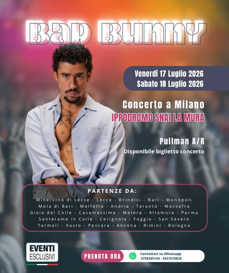 Bad Bunny Milano 2026 🎶 &quot;17&amp;18 Luglio&quot; 🚌 Pullman Organizzati