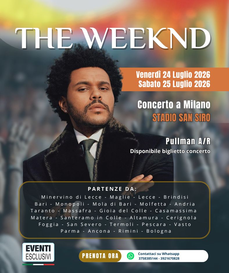 The Weeknd in concerto 🎶 &quot;24&amp;25 Luglio 2026&quot; 🚌 Pullman organizzati