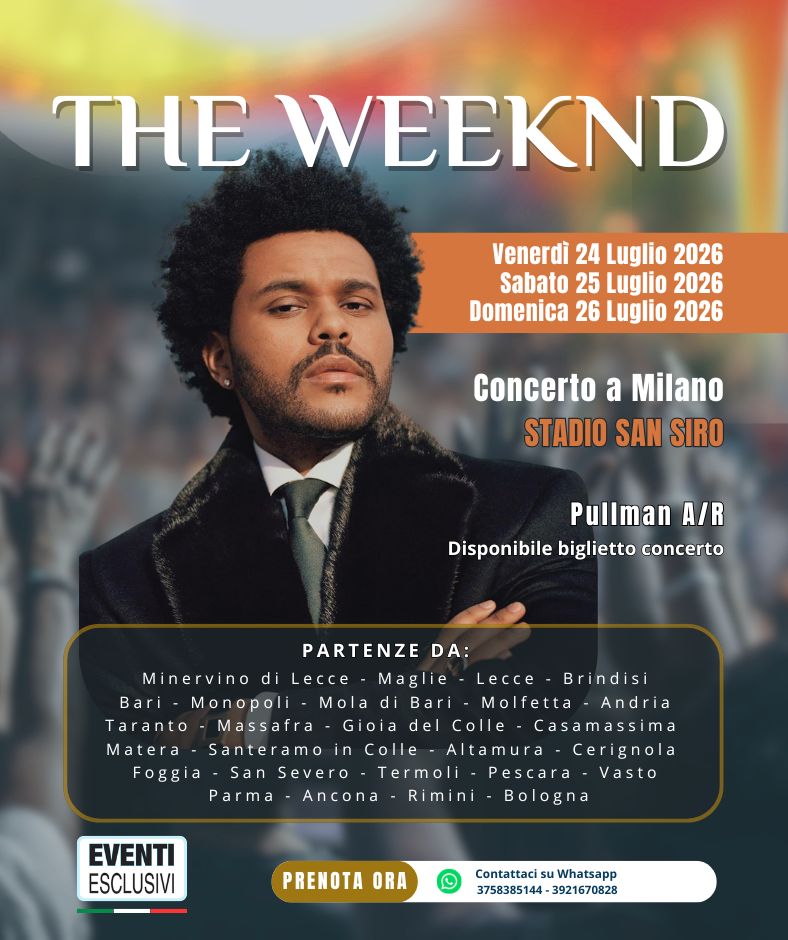 The Weeknd in concerto 🎶 &quot;24-25-26 Luglio 2026&quot; Milano - Pullman organizzati 🚌
