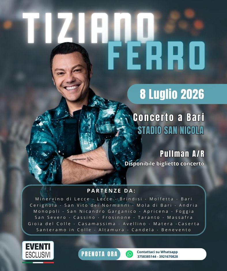 TIZIANO FERRO🎶 &quot;8 Luglio 2026 - Bari&quot; 🚌 Bus organizzati