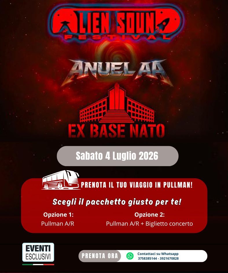 Alien Sound Festival🎶 "Sabato 4 Luglio 2026" Napoli - Ex Base Nato - Pullman Organizzati