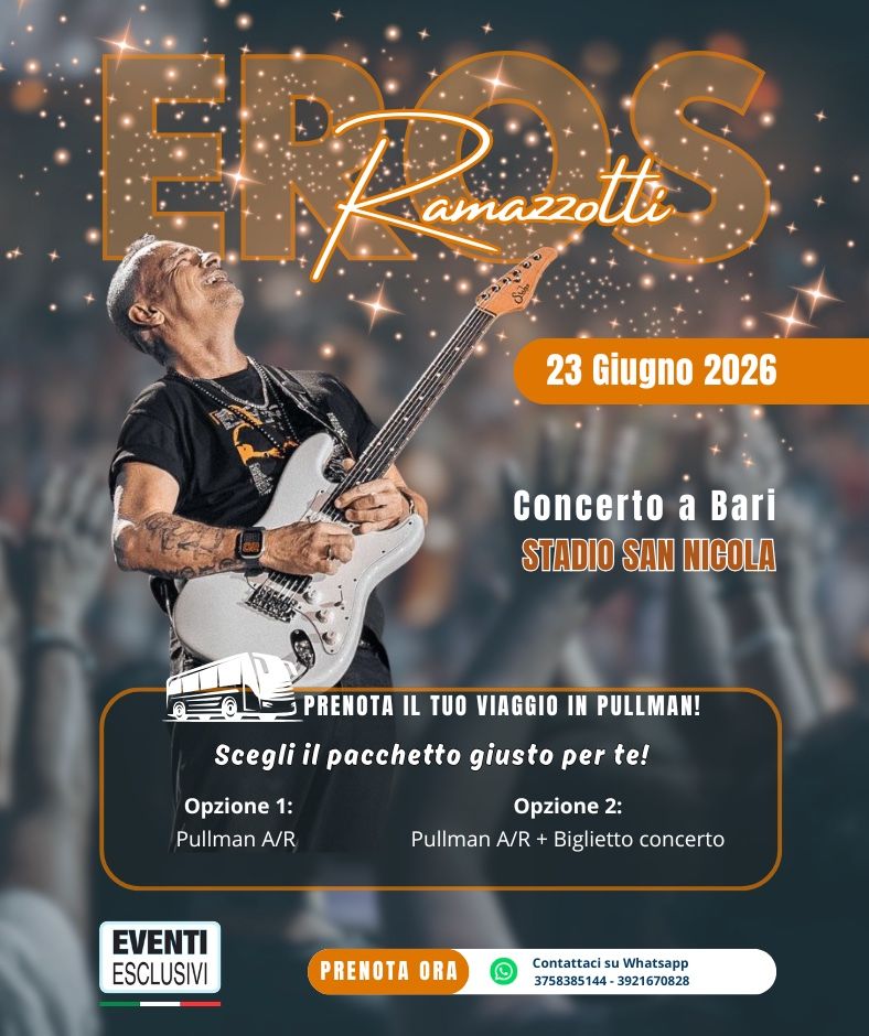 Eros Ramazzotti "23 Giugno 2026" Bari - Pullman Organizzati 🚌