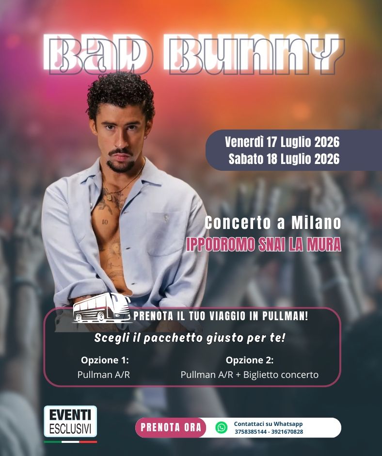 Bad Bunny 2026 🎶 "17&amp;18 Luglio" Milano - Pullman Organizzati  🚌