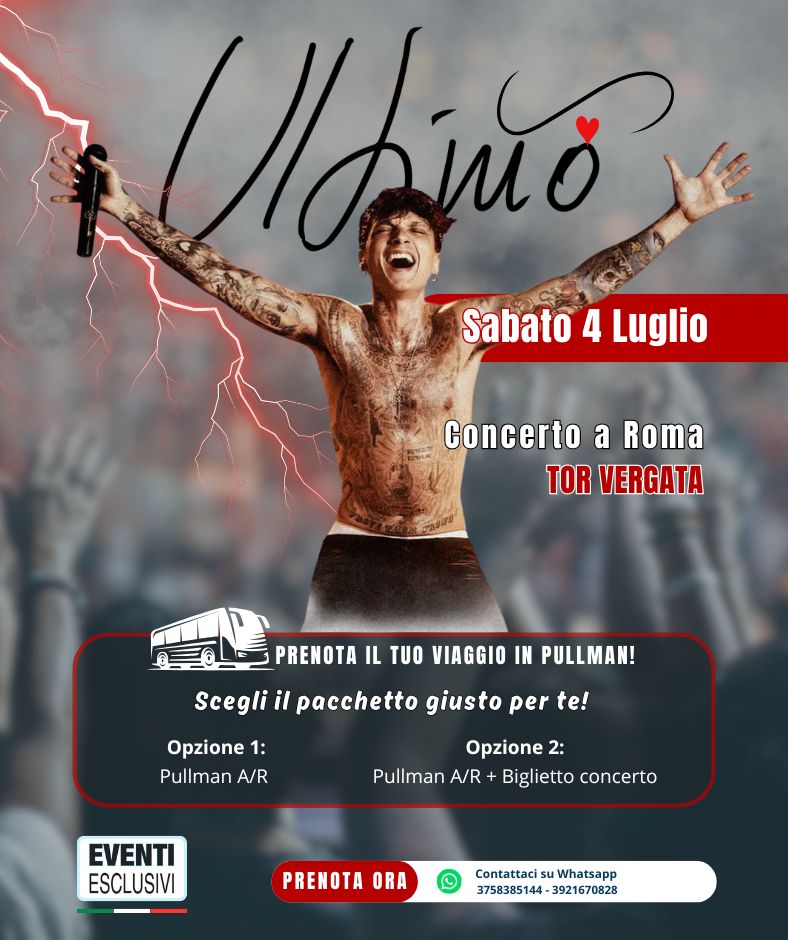 Ultimo Tour 2026 🎶 "Sabato 4 Luglio 2026" Roma - Pullman Organizzati  🚌