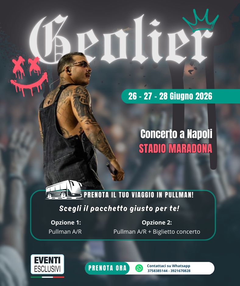 Geolier 👨‍🎤 "26/27/28 Giugno 2026" Napoli - Pullman Organizzati 🚌