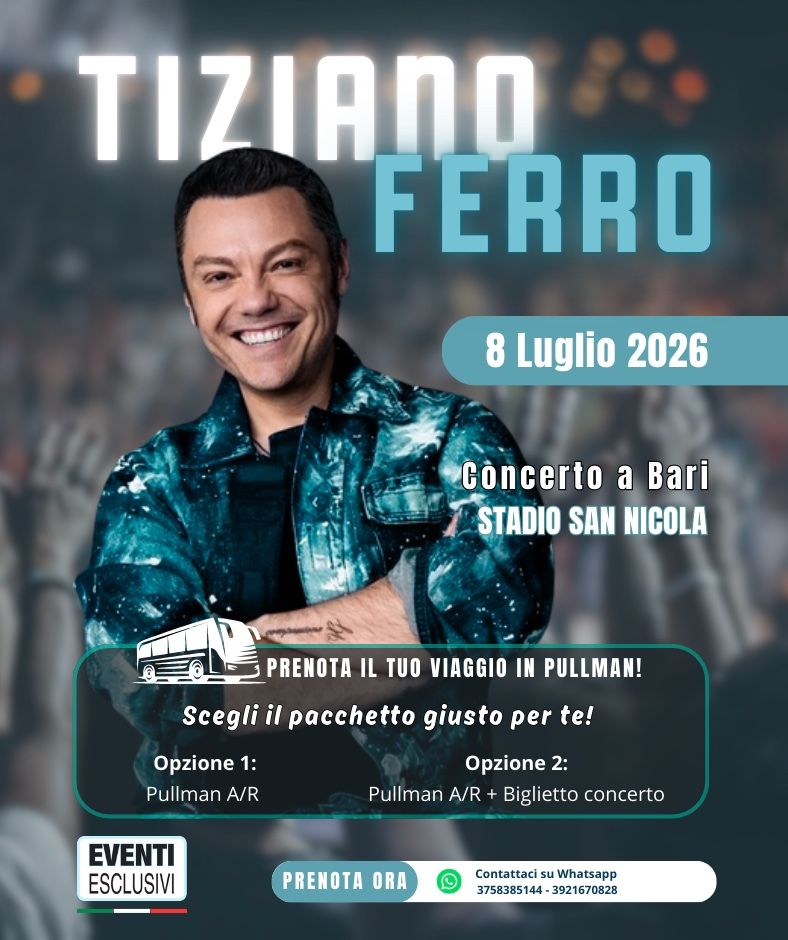 TIZIANO FERRO🎶 "8 Luglio 2026 - Bari" 🚌 Bus organizzati