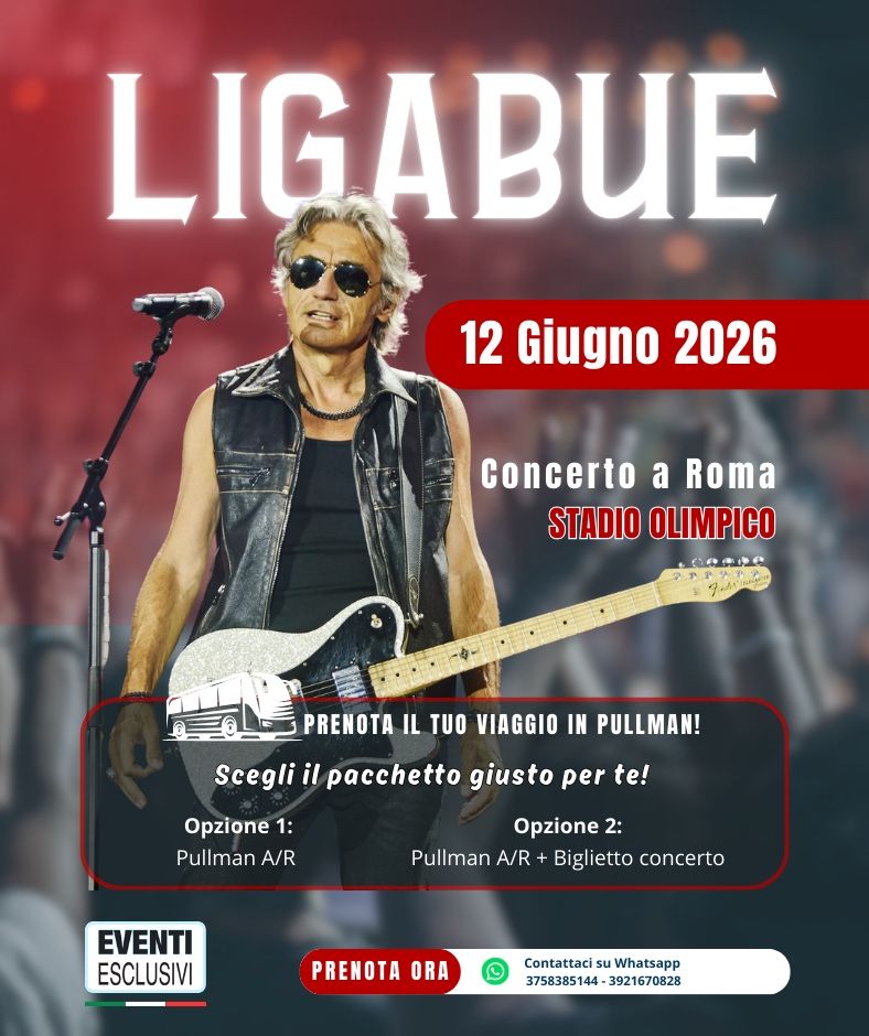 Ligabue in Concerto 🎶 "Venerdì 12 Giugno 2026" Roma - Pullman Organizzati 🚌