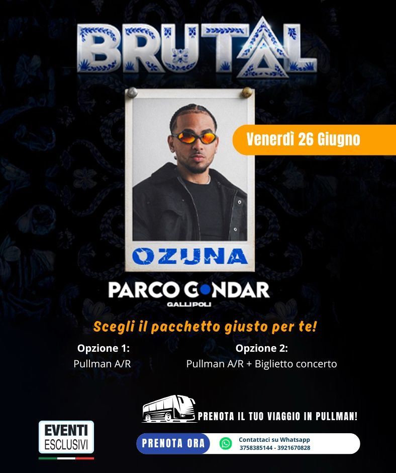 OZUNA👨‍🎤🎤  "Venerdì 26 Giugno 2026" Gallipoli - Parco Gondar  - Pullman Organizzati 🚌