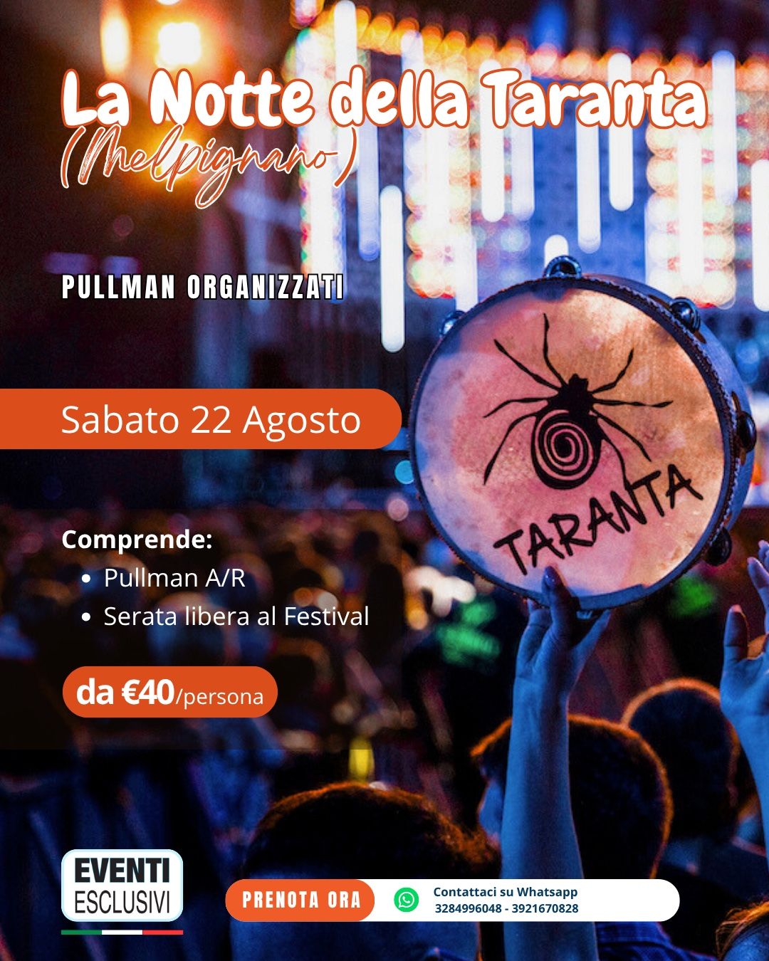 LA NOTTE DELLA TARANTA 💃🏽 "SABATO 22 AGOSTO 2026" 🚐 Pullman Organizzati