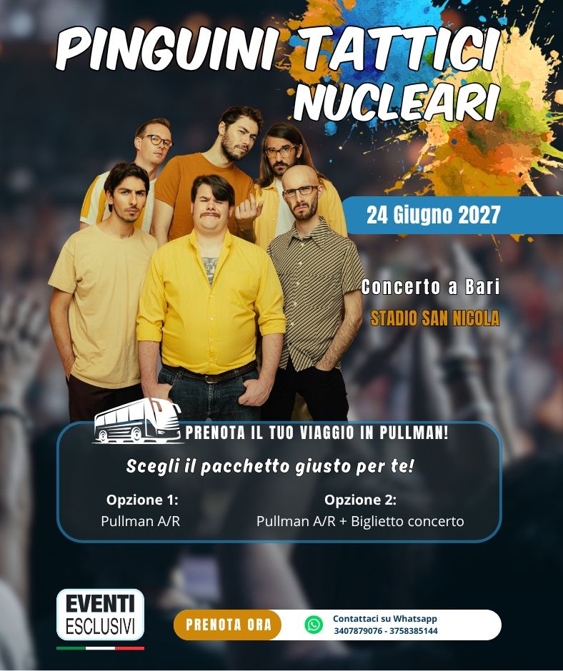 PINGUINI TATTICI NUCLEARI 🎶 "24 Giugno 2027" Bari - Pullman Organizzati 🚌