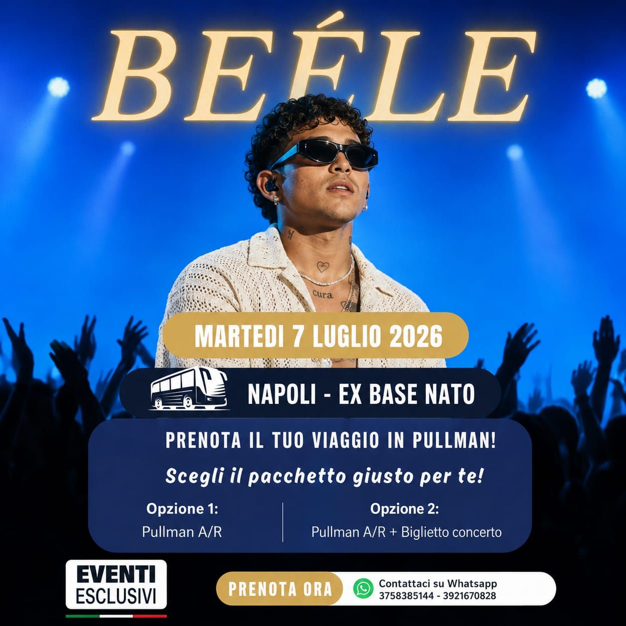 BEÈLE  🎶 "Martedì 7 Luglio 2026" Napoli - Ex Base Nato - Pullman Organizzati 🚌