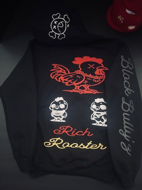 Block Bully'z LLC's "Rich Rooster" Hoody
