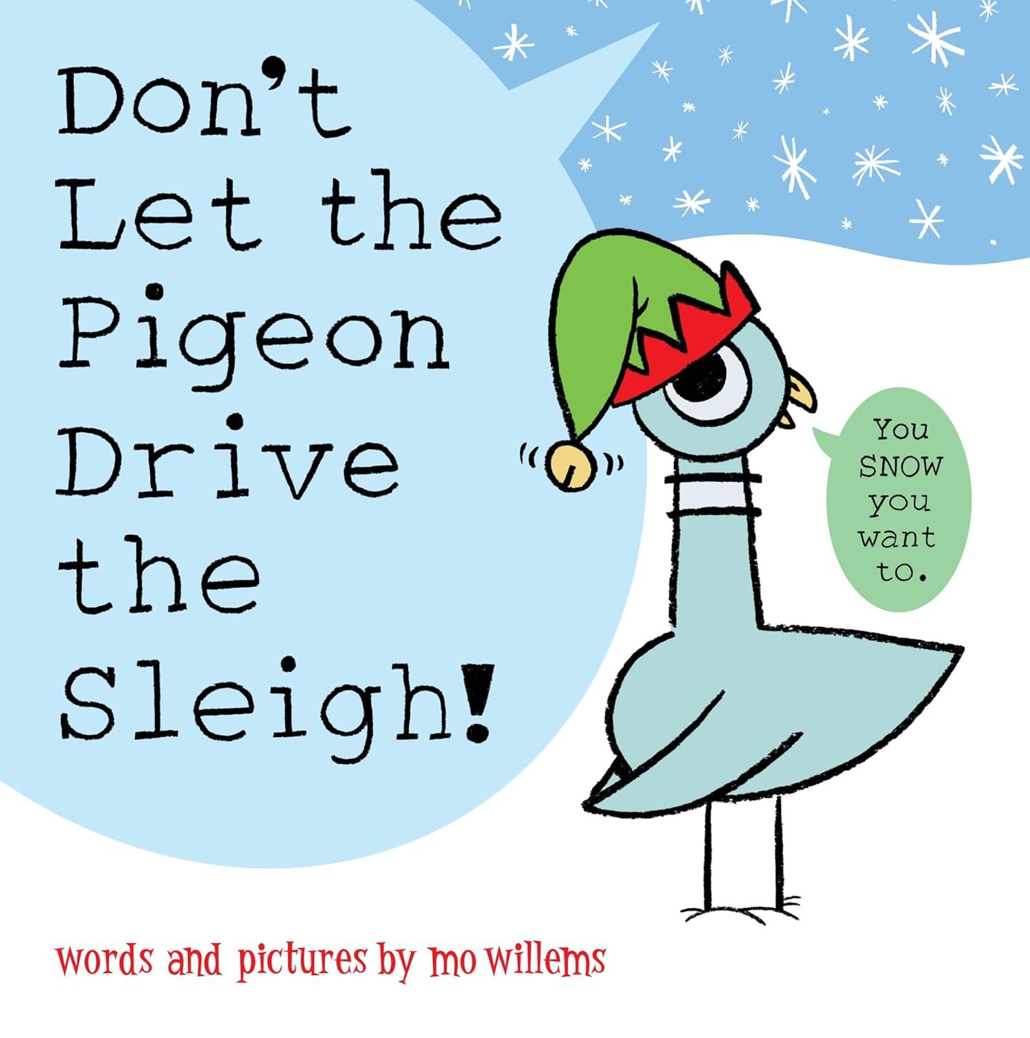 Dont let the Pigeon Drive the Sleigh