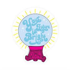 Your Future is Bright Vinyl Pipstickers