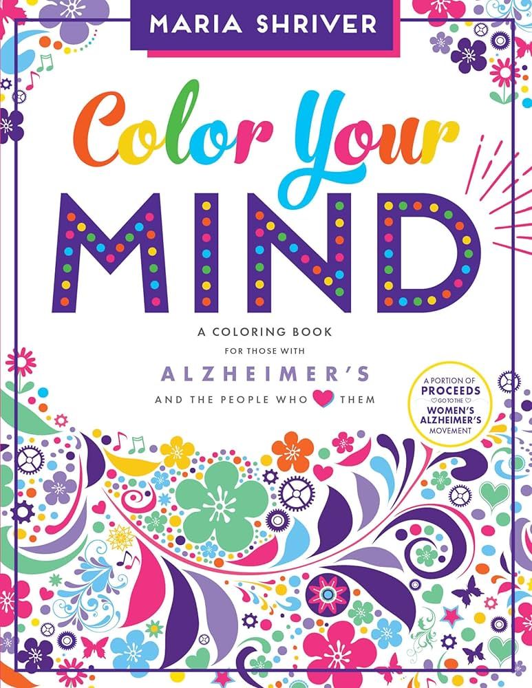 Color Your Mind: A Coloring Book for Those with Alzheimer&#39;s