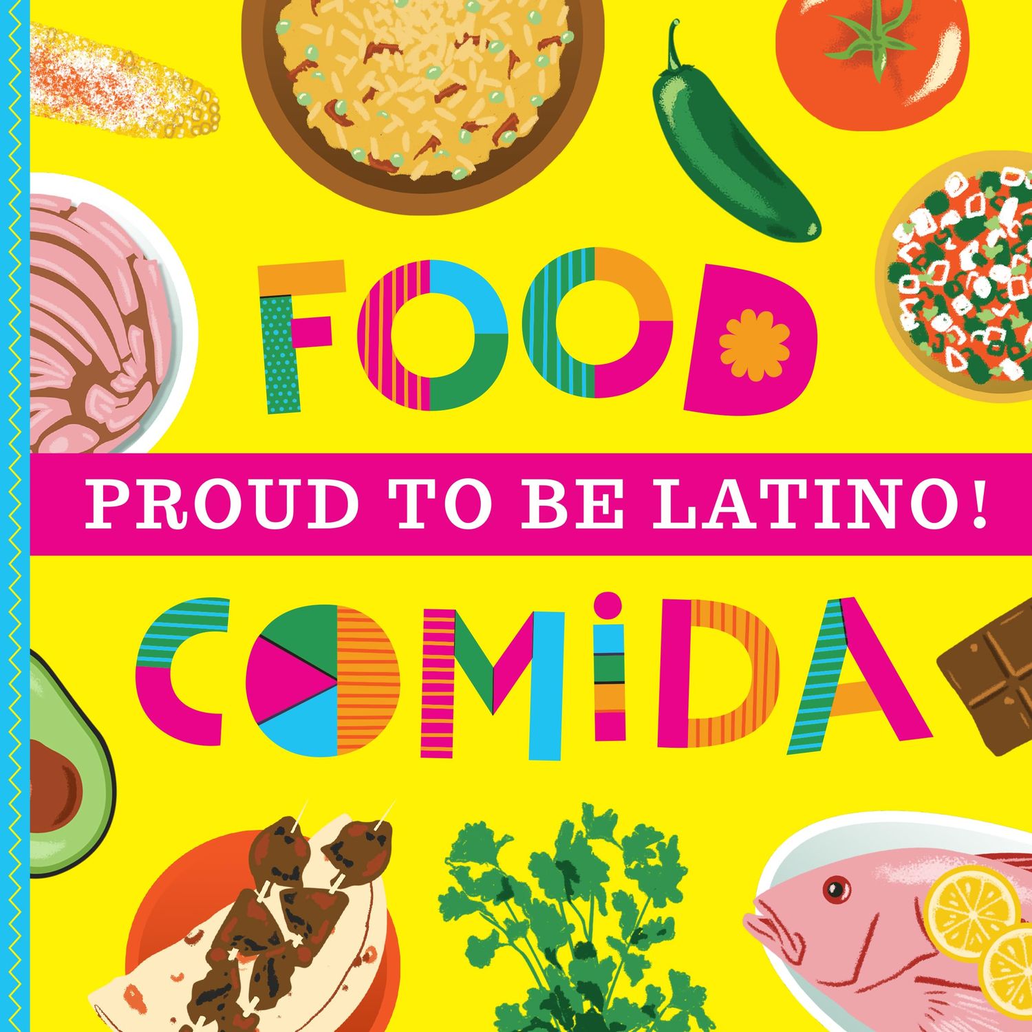 Proud to be a latino - Food/Comida