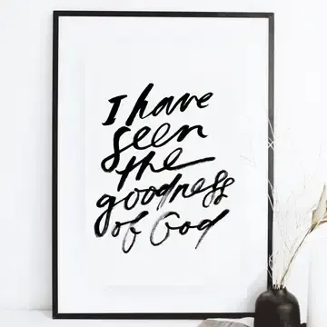 30&quot;x40&quot; I Have Seen the Goodness Poster