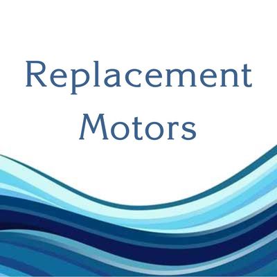 REPLACEMENT MOTORS