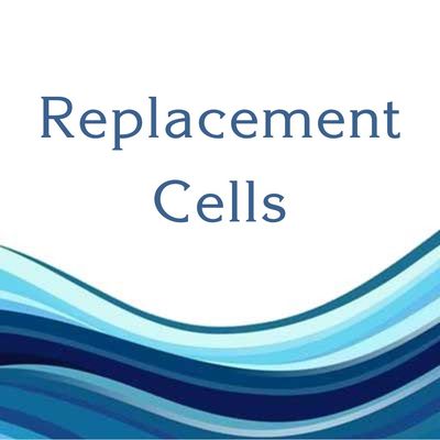 REPLACEMENT CELLS