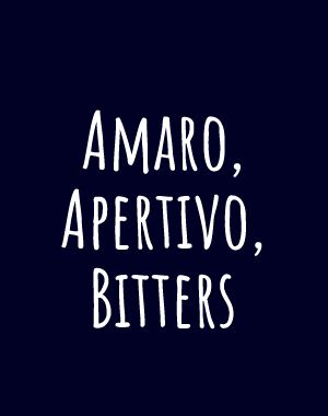 Amaro, Aperitivo, Bitters