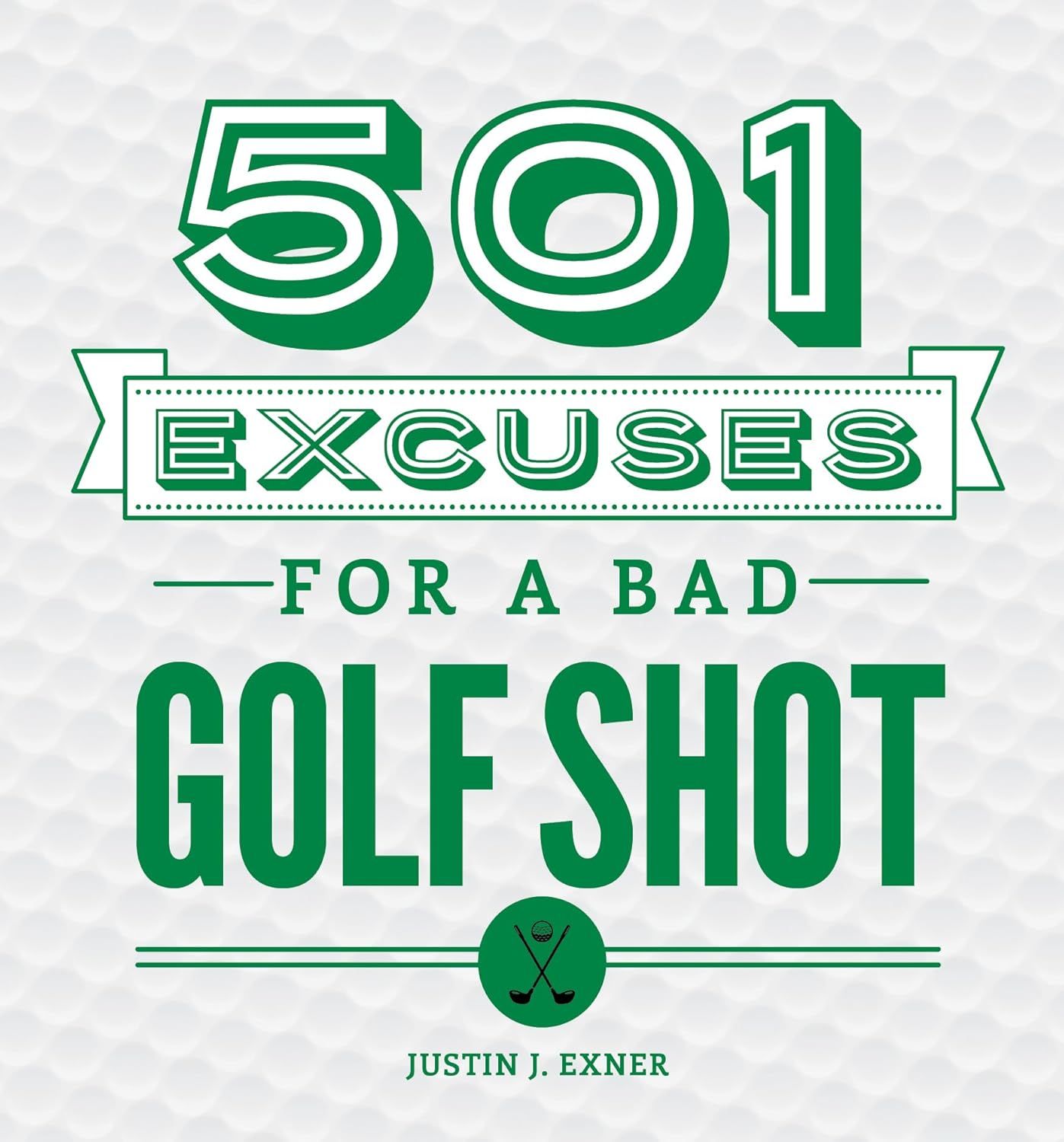 501 Excuses For A Bad Golf Shot