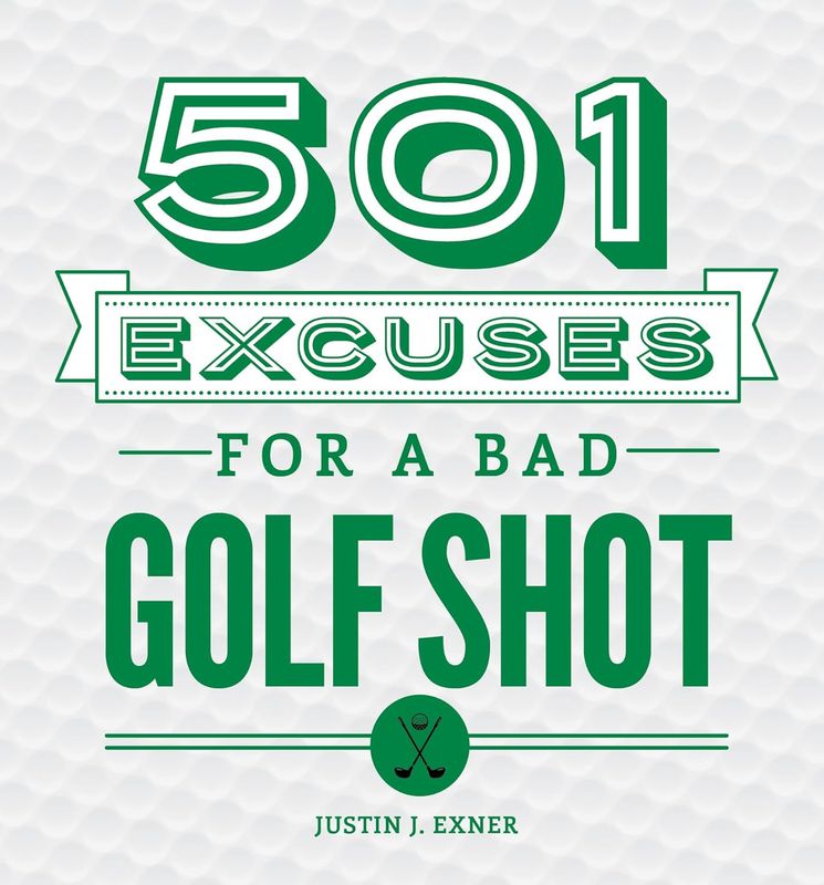 501 Excuses For A Bad Golf Shot