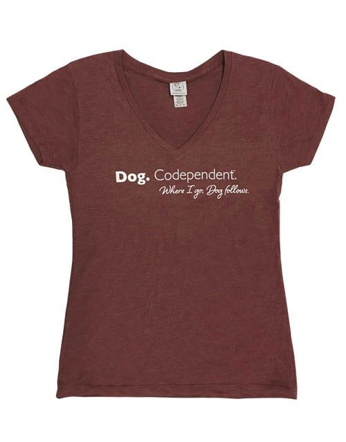 Dog is Good T-Shirt Dog Codependent (Final Sale)