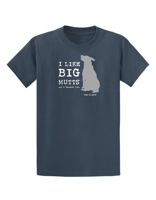 Dog is Good T-Shirt I Like Big Mutts Blue (Final Sale)