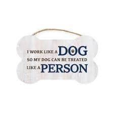 Dog Speak Sign Bone Rope I Work Like a Dog FINAL SALE