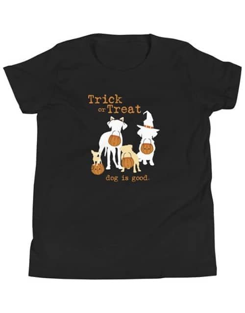 Dog Is Good Halloween T-Shirt Trick or Treat (Final Sale)