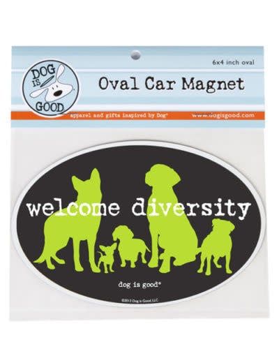 Dog is Good Magnet Car Welcome Diversity FINAL SALE
