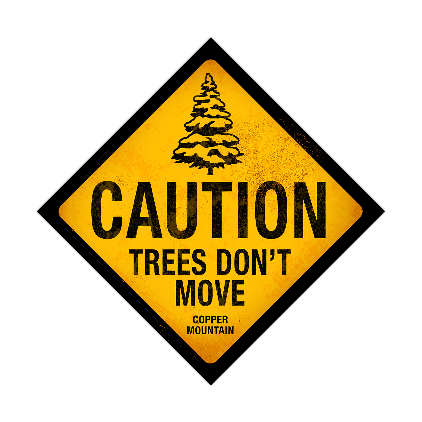 Trees Dont Move Traffic Sign