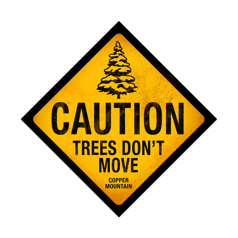 Trees Dont Move Traffic Sign
