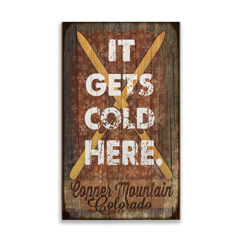 It Gets Cold Here 14 x 24